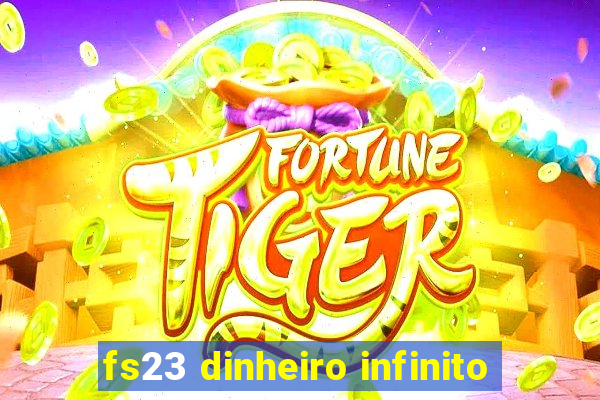 fs23 dinheiro infinito